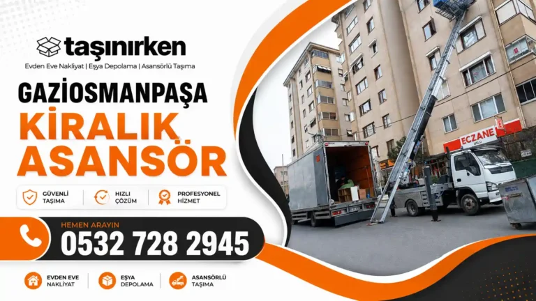 gaziosmanpaşa kiralık asansör taşınırken
