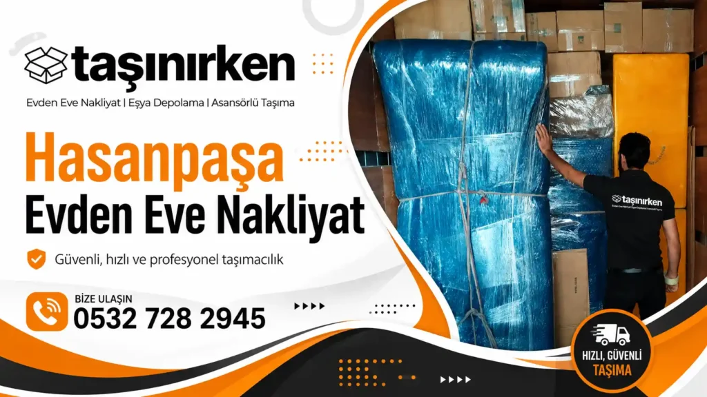 hasanpaşa evden eve nakliyat hizmeti