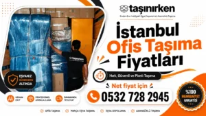 istanbul ofis taşıma fiyatları güncel