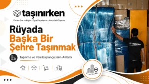 rüyada başka bir şehre taşınmak ne anlama gelir görseli