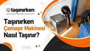 taşınırken çamaşır makinesi nasıl taşınır